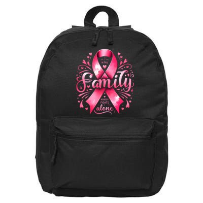 In This Family No One Fight Alone Breast Cancer Awareness 16 in Basic Backpack