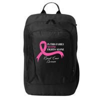 In This Family No One Fights Alone Breast Cancer Awareness City Backpack