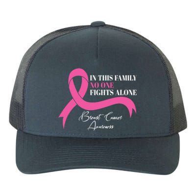 In This Family No One Fights Alone Breast Cancer Awareness Yupoong Adult 5-Panel Trucker Hat