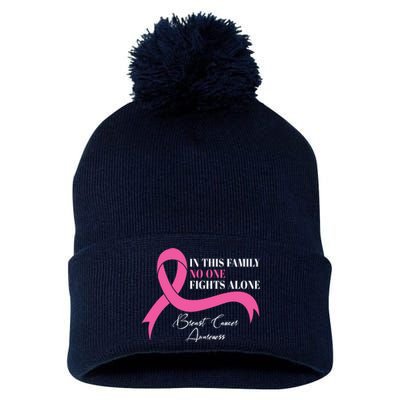 In This Family No One Fights Alone Breast Cancer Awareness Pom Pom 12in Knit Beanie