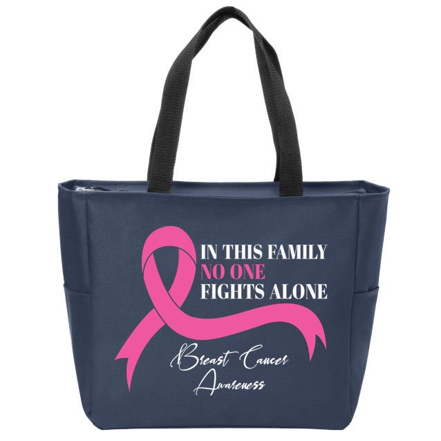 In This Family No One Fights Alone Breast Cancer Awareness Zip Tote Bag