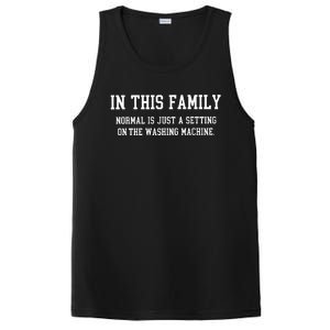 In This Family Normal Is Just A Setting On The Washing Machine PosiCharge Competitor Tank