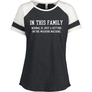 In This Family Normal Is Just A Setting On The Washing Machine Enza Ladies Jersey Colorblock Tee