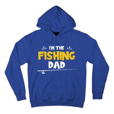 I'm The Fishing Dad Fishing Trip Matching Family Cool Gift Hoodie