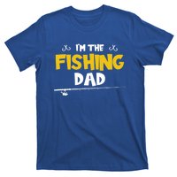 I'm The Fishing Dad Fishing Trip Matching Family Cool Gift T-Shirt