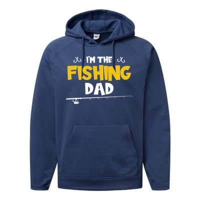 I'm The Fishing Dad Fishing Trip Matching Family Cool Gift Performance Fleece Hoodie