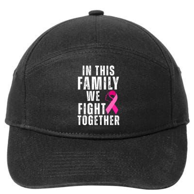 In This Family We Fight Together Breast Cancer Ribbon 7-Panel Snapback Hat