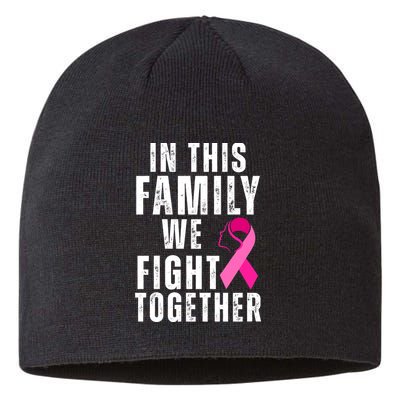 In This Family We Fight Together Breast Cancer Ribbon Sustainable Beanie
