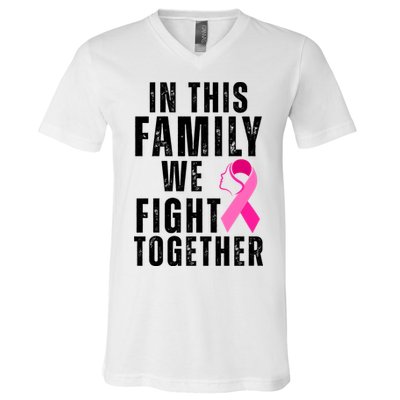 In This Family We Fight Together Breast Cancer Ribbon V-Neck T-Shirt