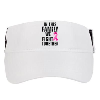 In This Family We Fight Together Breast Cancer Ribbon Adult Drive Performance Visor