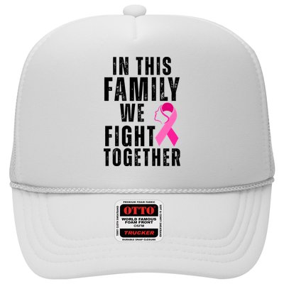 In This Family We Fight Together Breast Cancer Ribbon Trucker Hat