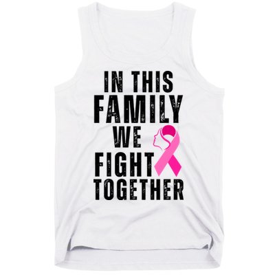 In This Family We Fight Together Breast Cancer Ribbon Tank Top