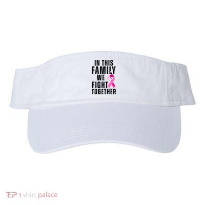 In This Family We Fight Together Breast Cancer Ribbon Visor