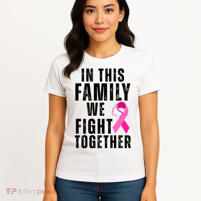 In This Family We Fight Together Breast Cancer Ribbon Womens T-Shirt