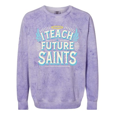 I Teach Future Saints Catholic For Dedicated Teachers Colorblast Crewneck Sweatshirt