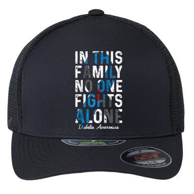 In This Family No One Fight Alone Diabetes Awareness Flexfit Unipanel Trucker Cap