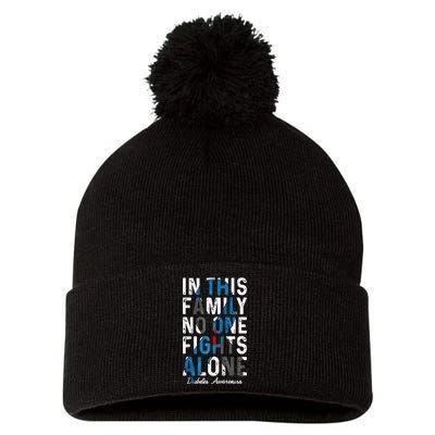 In This Family No One Fight Alone Diabetes Awareness Pom Pom 12in Knit Beanie