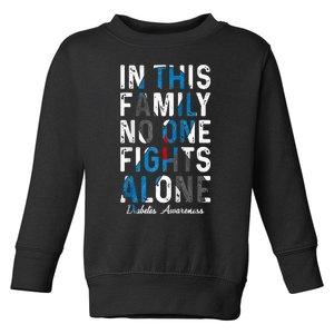 In This Family No One Fight Alone Diabetes Awareness Toddler Sweatshirt