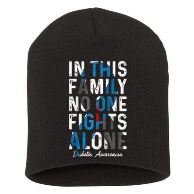 In This Family No One Fight Alone Diabetes Awareness Short Acrylic Beanie