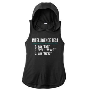 Intelligence Test Funny Message Ladies PosiCharge Tri-Blend Wicking Draft Hoodie Tank