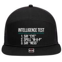 Intelligence Test Funny Message 7 Panel Mesh Trucker Snapback Hat