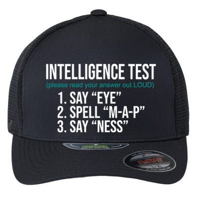Intelligence Test Funny Message Flexfit Unipanel Trucker Cap