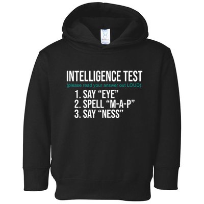 Intelligence Test Funny Message Toddler Hoodie