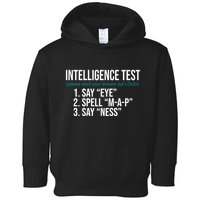Intelligence Test Funny Message Toddler Hoodie