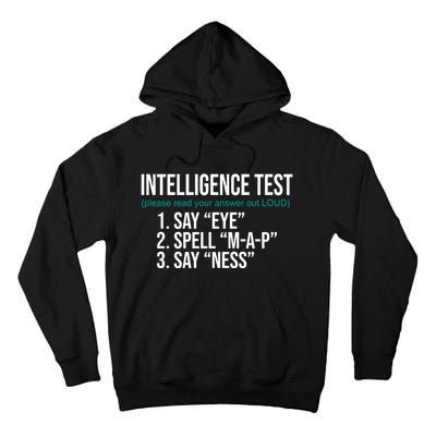 Intelligence Test Funny Message Tall Hoodie