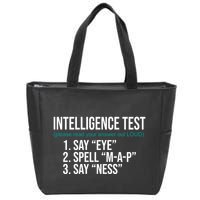 Intelligence Test Funny Message Zip Tote Bag