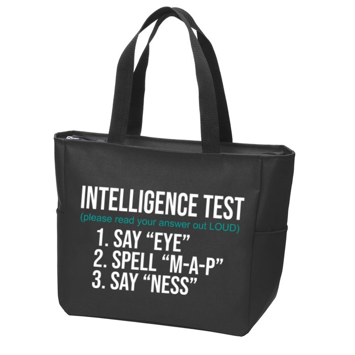 Intelligence Test Funny Message Zip Tote Bag