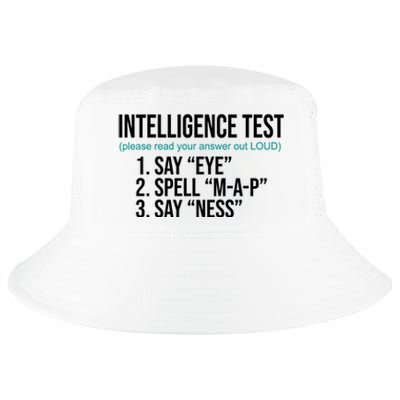 Intelligence Test Funny Message Cool Comfort Performance Bucket Hat