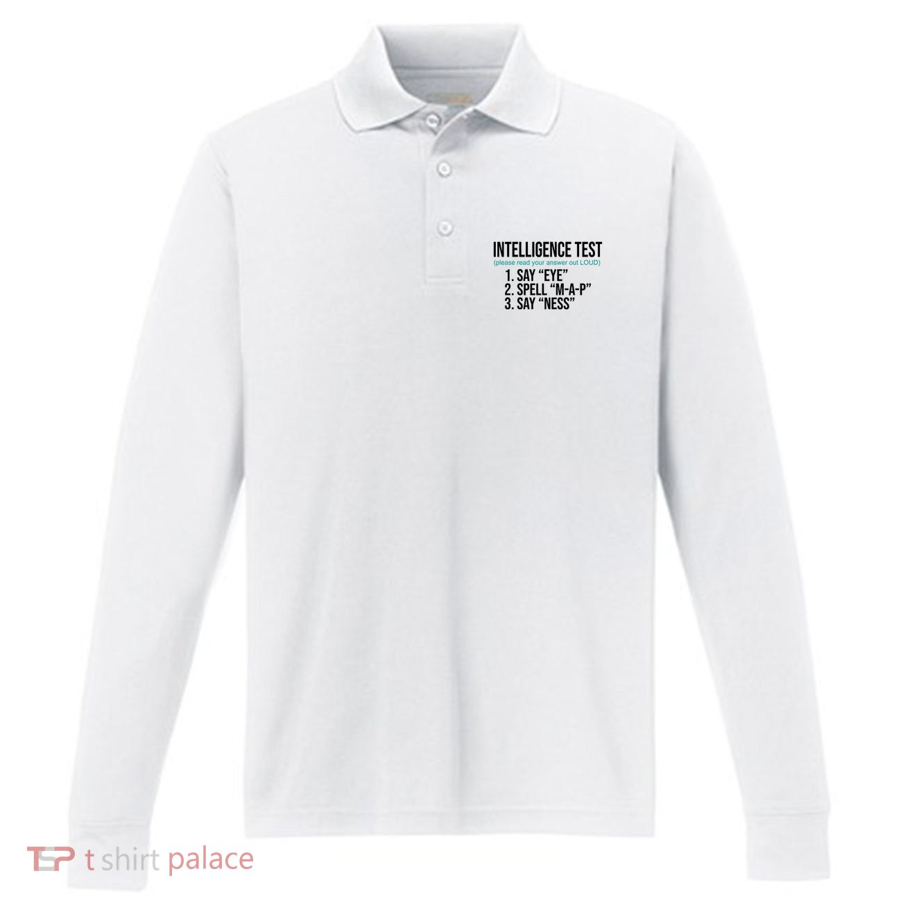 Intelligence Test Funny Message Performance Long Sleeve Polo