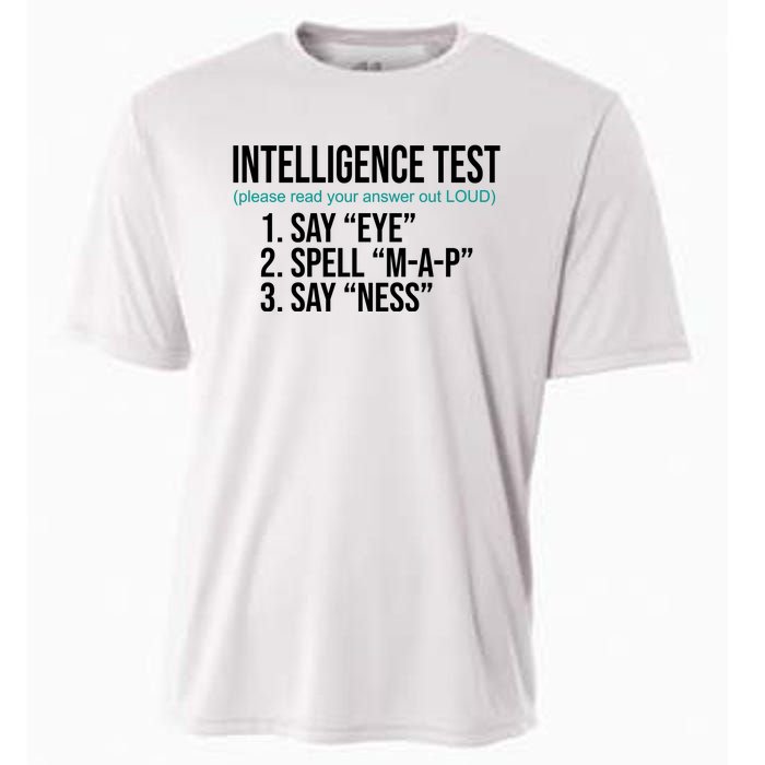 Intelligence Test Funny Message Cooling Performance Crew T-Shirt