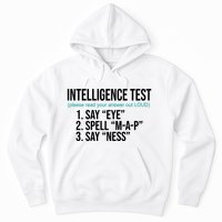 Intelligence Test Funny Message Hoodie