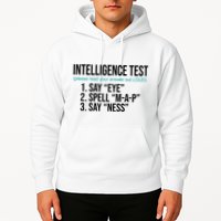 Intelligence Test Funny Message Hoodie