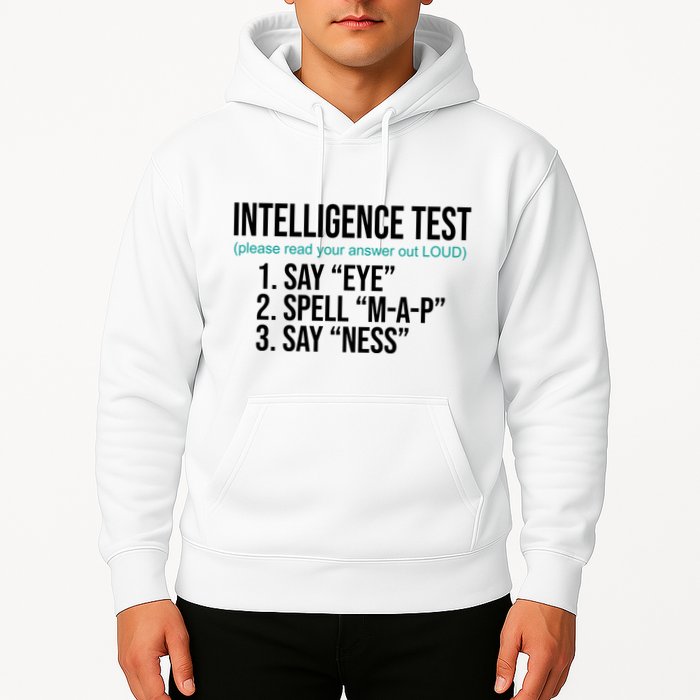 Intelligence Test Funny Message Hoodie