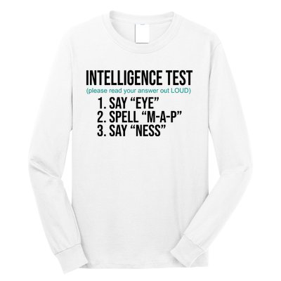 Intelligence Test Funny Message Long Sleeve Shirt