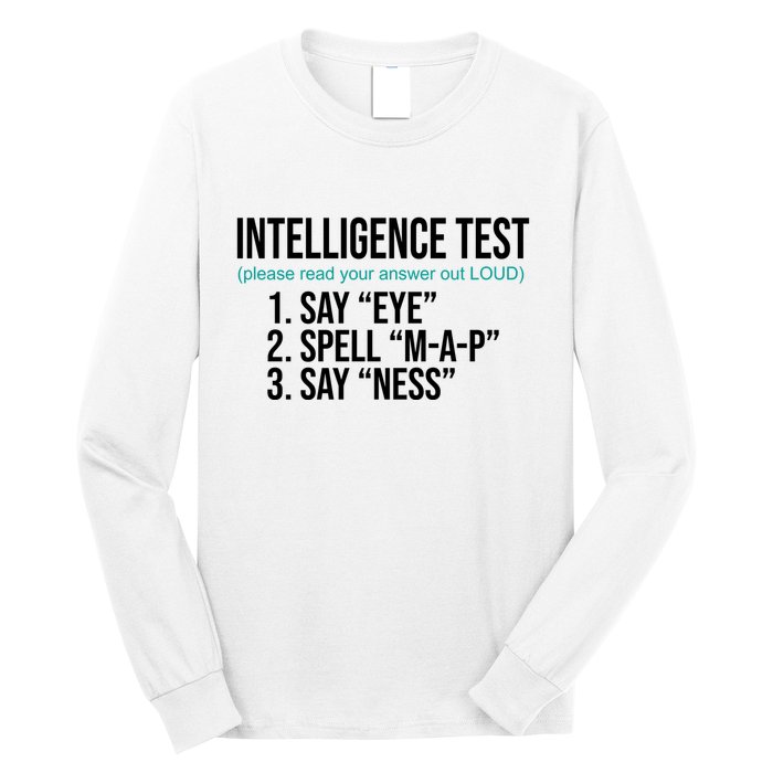 Intelligence Test Funny Message Long Sleeve Shirt