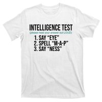 Intelligence Test Funny Message T-Shirt