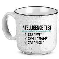 Intelligence Test Funny Message 15oz Campfire Ceramic Mug