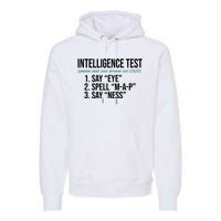 Intelligence Test Funny Message Premium Hoodie