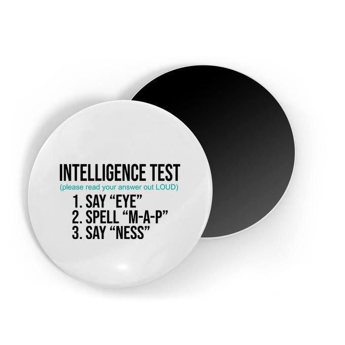 Intelligence Test Funny Message Magnet