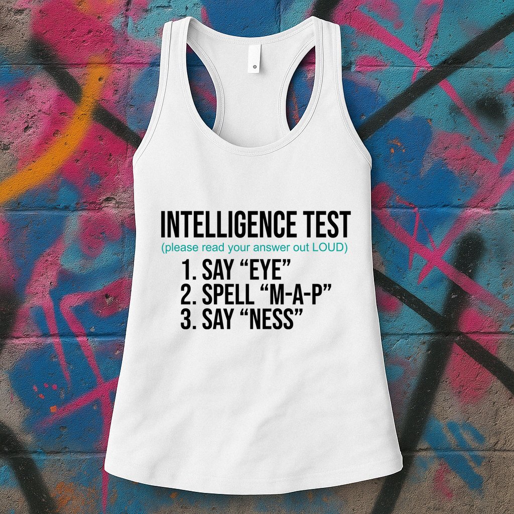 Intelligence Test Funny Message Womens Tank Top