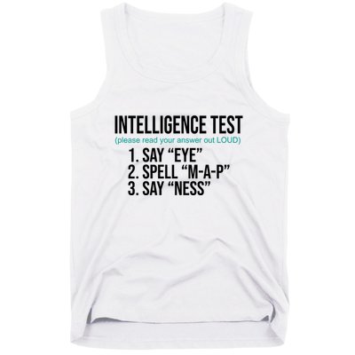 Intelligence Test Funny Message Tank Top