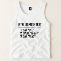 Intelligence Test Funny Message Tank Top