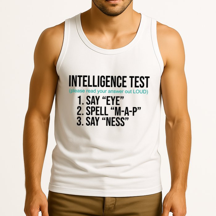 Intelligence Test Funny Message Tank Top