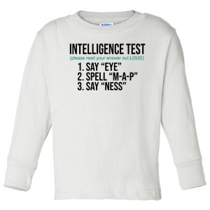 Intelligence Test Funny Message Toddler Long Sleeve Shirt