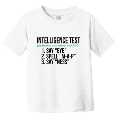 Intelligence Test Funny Message Toddler T-Shirt