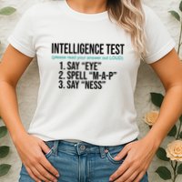 Intelligence Test Funny Message Womens T-Shirt